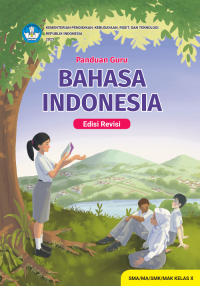 Image of Panduan Guru Bahasa Indonesia untuk SMA/MA/SMK/MAK Kelas X (Edisi Revisi)