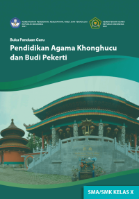 Image of Buku Panduan Guru Pendidikan Agama Khonghucu dan Budi Pekerti untuk SMA/SMK Kelas X